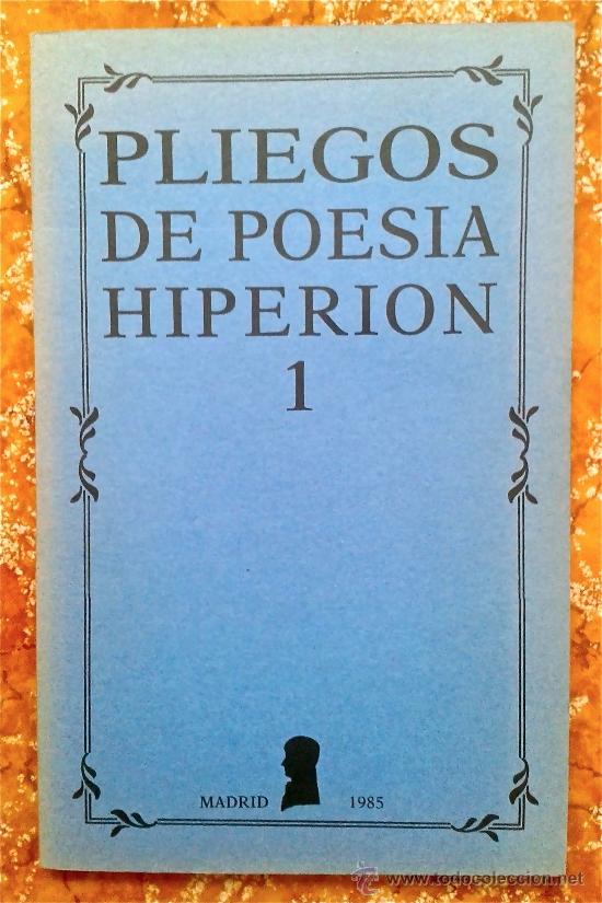 Libros de segunda mano: PLIEGOS DE POES&Iacute;A HIPERI&Oacute;N N&ordm; 1. 1985. VV.AA (CLARA JAN&Eacute;S, FRANCISCO PINO, JENARO TALENS...)