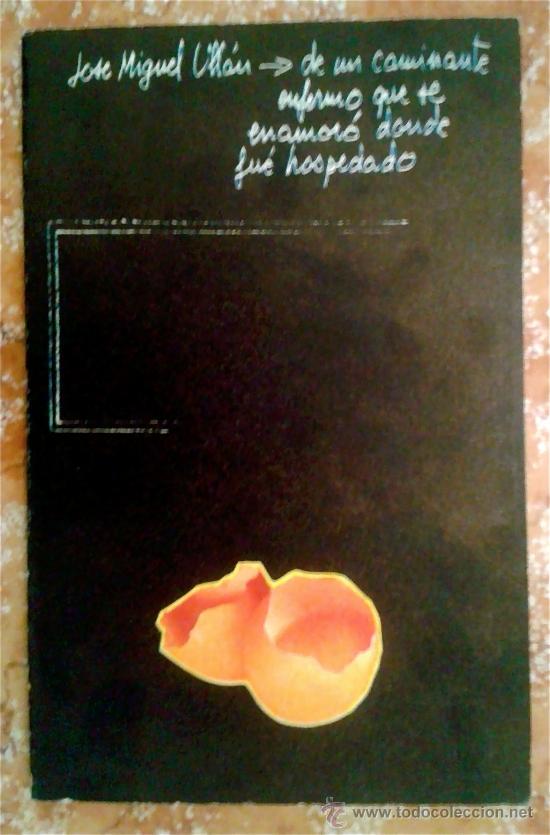 Libros de segunda mano: JOS&Eacute; MIGUEL ULL&Aacute;N-DE UN CAMINANTE ENFERMO QUE SE ENAMOR&Oacute; DONDE FUE HOSPEDADO- 1&ordf; EDICI&Oacute;N POES&Iacute;A