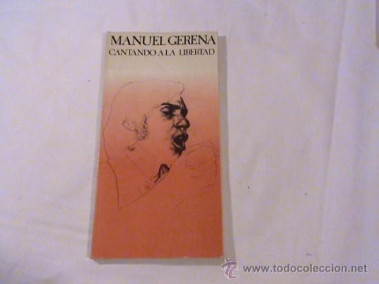 Libros de segunda mano: manuel gerena cantando  a la libertad. - Foto 1