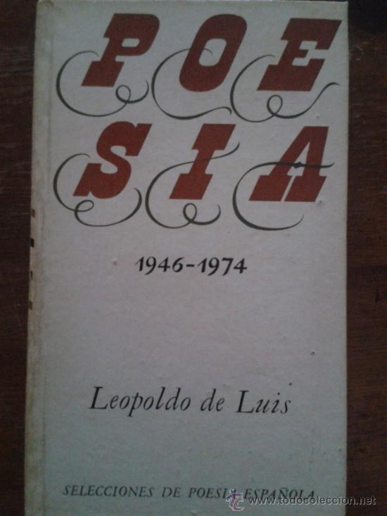 Libri di seconda mano: POESIA. 1946-1974 .LEOPOLDO DE LUIS. ED: PLAZA & JANES 1974