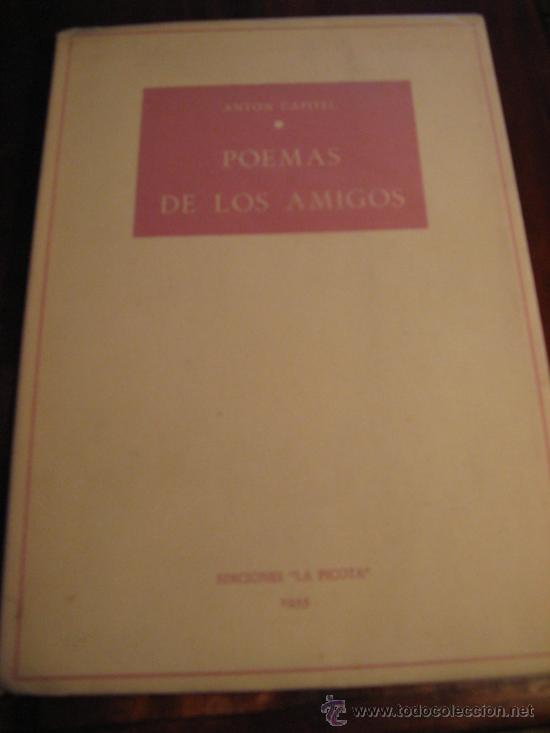 Libros de segunda mano: ANTON CAPITEL.- POEMAS DE LOS AMIGOS - Foto 1