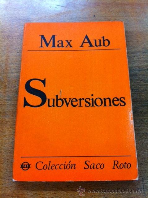 Libros de segunda mano: SUBVERSIONES. MAX AUB. - Foto 1