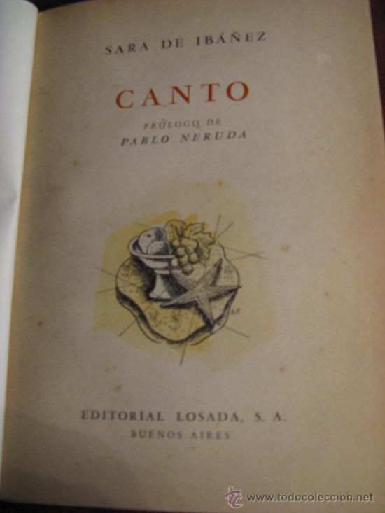 Libros de segunda mano: CANTO.- SARA DE IBA&Ntilde;EZ.- PROLOGO DE PABLO NERUDA - Foto 2
