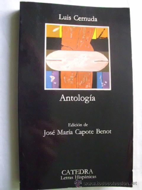 Libros de segunda mano: ANTOLOG&Iacute;A. CERNUDA, Luis. 1984. C&aacute;tedra - Foto 1
