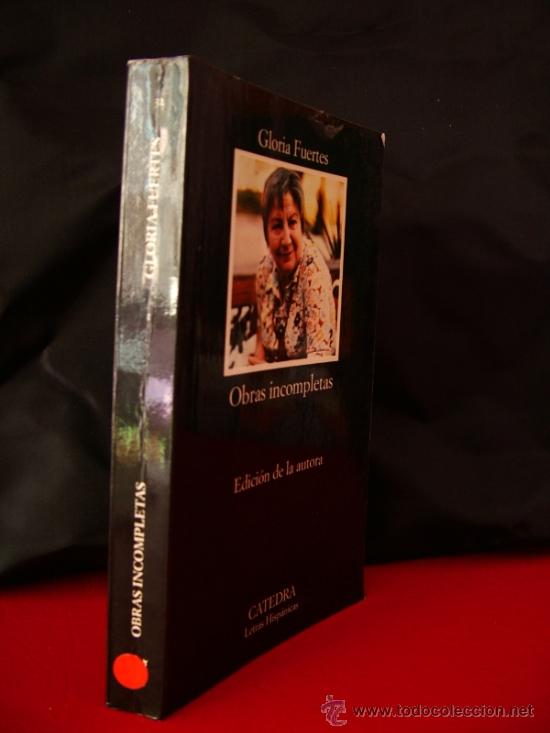 Libros de segunda mano: obras incompletas.fuertes,gloria.edici&oacute;n de la autora.catedra ref(poes&iacute;a bs 8)