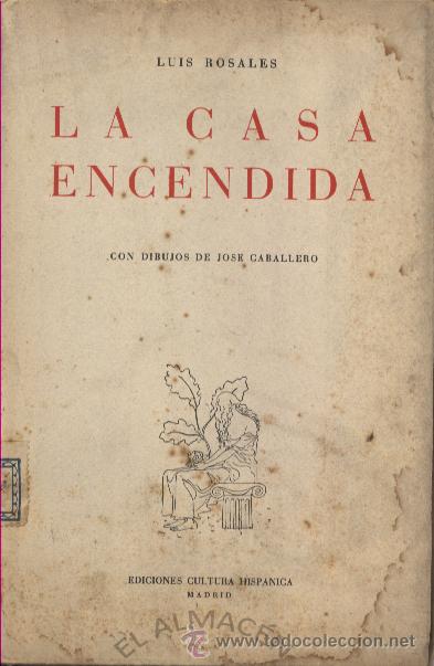 LA CASA ENCENDIDA (LUIS ROSALES) - 1949 - PRIMERA EDICIÃ“N - . (Libros de Segunda Mano (posteriores a 1936) - Literatura - PoesÃ­a)