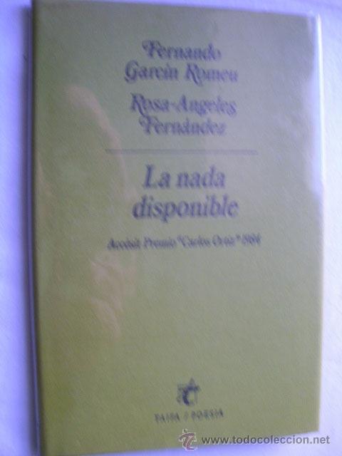 Libros de segunda mano: LA NADA DISPONIBLE. GARC&Iacute;N ROMEU, Fernando y FERN&Aacute;NDEZ, Rosa &Aacute;ngeles.  1985