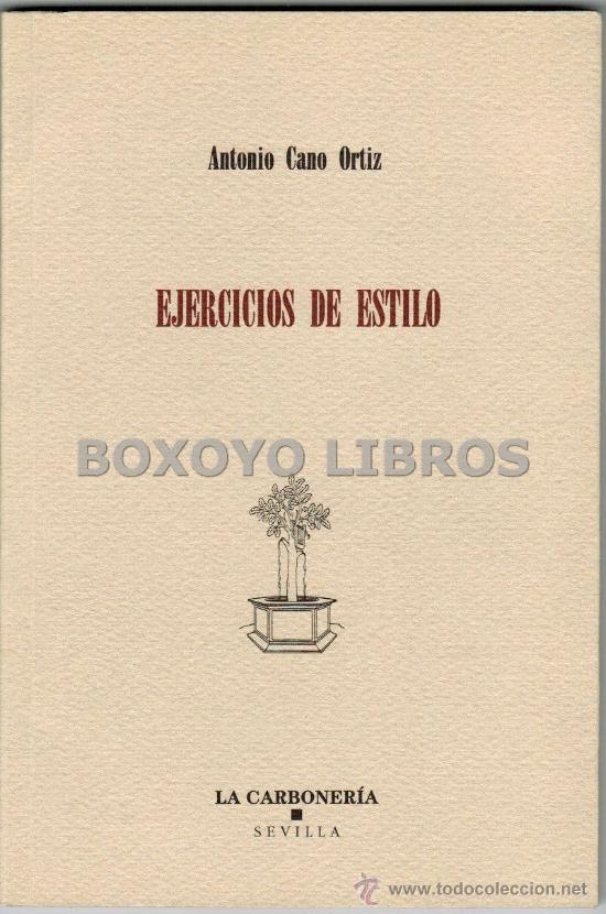 Libros de segunda mano: Antonio CANO ORTIZ. Ejercicios de estilo. Ed. La Carboner&iacute;a - Foto 1
