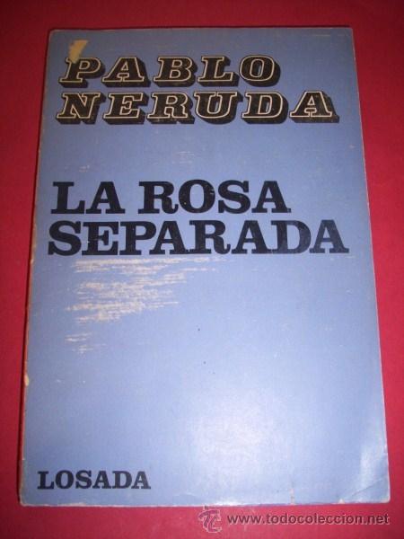 Libros de segunda mano: NERUDA, Pablo. La rosa separada - Foto 1