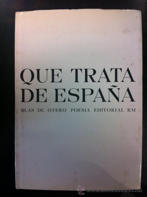 Libros de segunda mano: QUE TRATA DE ESPA&Ntilde;A. BLAS DE OTERO. - Foto 1