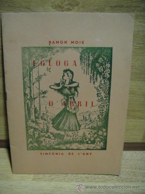 Libros de segunda mano: ramon moix - egloga d&acute;abril - Foto 1