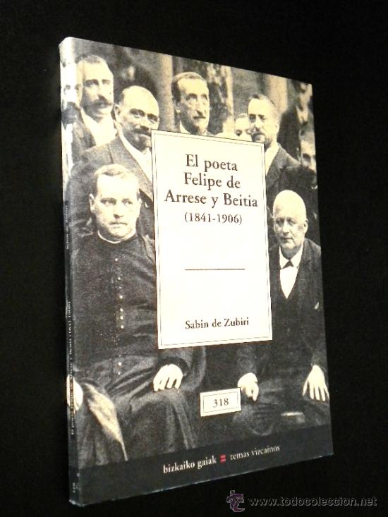 Second hand books: El Poeta Felipe De Arrese Y Beitia 1841 1906 / Zubiri Sabin De / Temas vizca&iacute;nos