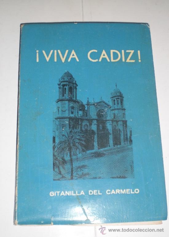 Libros de segunda mano: &iexcl;VIVA C&Aacute;DIZ!, POEMAS Y PIROPOS DE GITANILLA DEL CARMELO. DEDICADO POR LA AUTORA CON SU FIRMA MANUSC