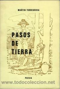 Libros de segunda mano: PASOS DE TIERRA. TORREGROSA, Mart&iacute;n - Foto 1