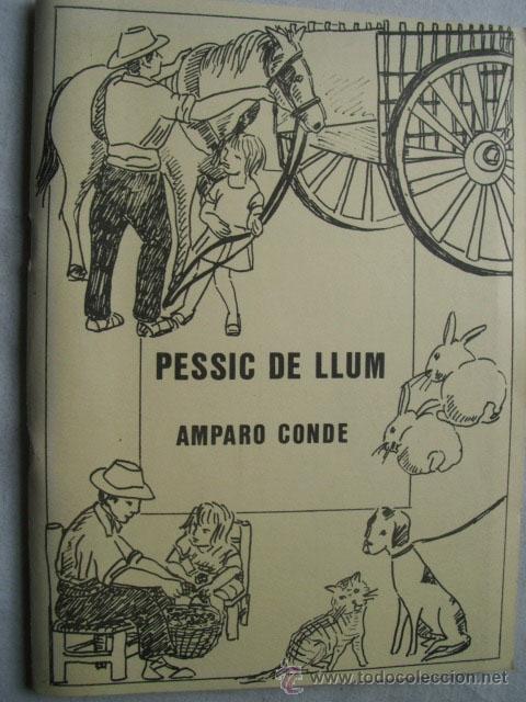 Libros de segunda mano: PESSIC DE LLUM.  CONDE, Amparo - Foto 1
