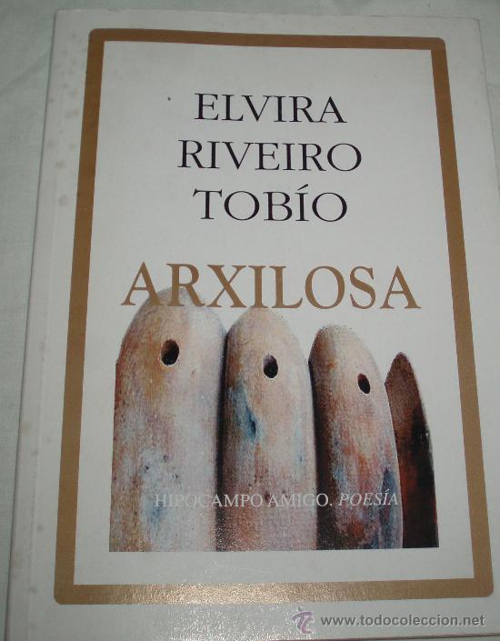 Gebrauchte B&uuml;cher: Arxilosa   Poesia  Elvira Riveiro Tobio  Coleccion Hipocampo amigo