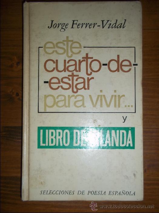 Libros de segunda mano: JORGE FERRER-VIDAL. ESTE CUARTO DE ESTAR PARA VIVIR - Foto 1