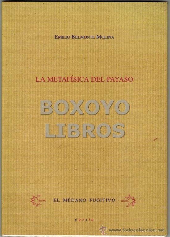 Libros de segunda mano: BELMONTE MOLINA, Emilio. La metaf&iacute;sica del payaso