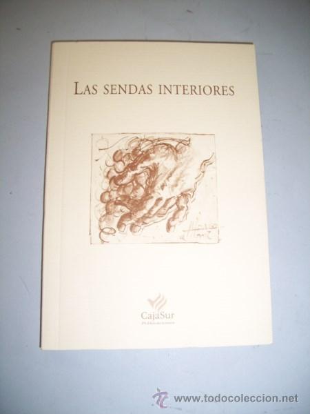 Libri di seconda mano: La[s] SENDAS interiores : (Antolog&iacute;a de poes&iacute;a malague&ntilde;a). (Los Cuadernos de Sandua ; 113)