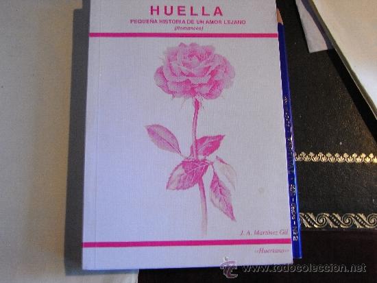 Libri di seconda mano: Huella. Peque&ntilde;a historia de un amor lejano. J.A.Mart&iacute;nez Gil