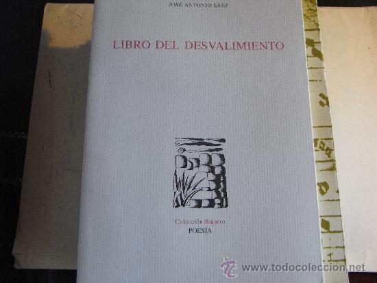 Libros de segunda mano: Libro del desvalimiento. Jos&eacute; Antonio S&aacute;ez. - Foto 1