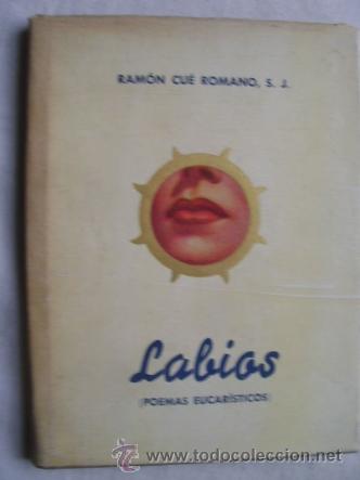Libros de segunda mano: LABIOS (POEMAS EUCAR&Iacute;STICOS) CU&Eacute; ROMANO, Ram&oacute;n. 1958 - Foto 1