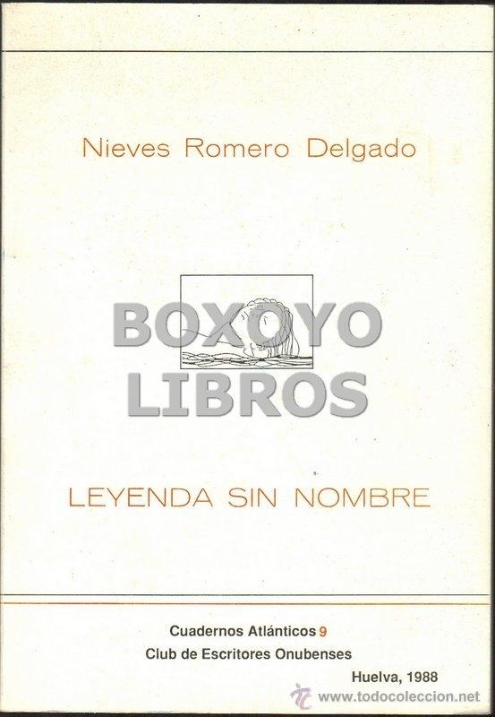 Libros de segunda mano: ROMERO DELGADO, Nieves. Leyenda sin nombre