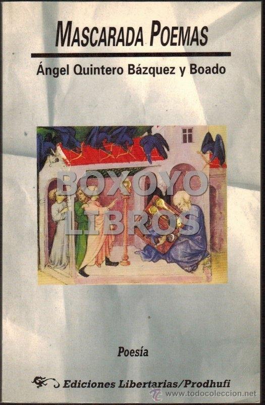 Libros de segunda mano: QUINTERO B&Aacute;ZQUEZ Y BOADO, &Aacute;ngel. Mascarada. Poemas - Foto 1