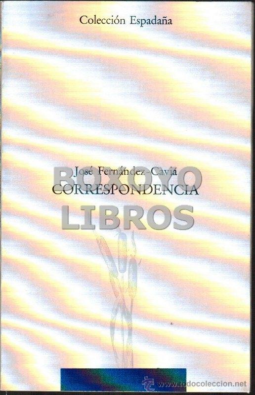 Libros de segunda mano: FERN&Aacute;NDEZ-CAVIA, Jos&eacute;. Correspondencia