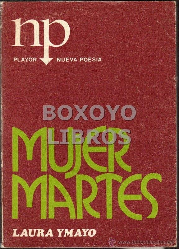 Libros de segunda mano: YMAYO, Laura. Mujer Martes. Playor Nueva Poes&iacute;a