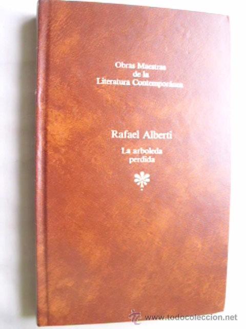Libros de segunda mano: LA ARBOLEDA PERDIDA. ALBERTI, Rafael. 1983 - Foto 1