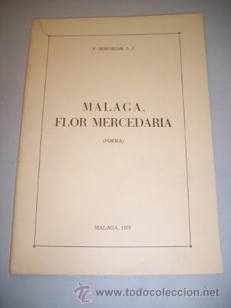 Libri di seconda mano: MOND&Eacute;JAR, F. M&aacute;laga, flor mercedaria : (Poema)