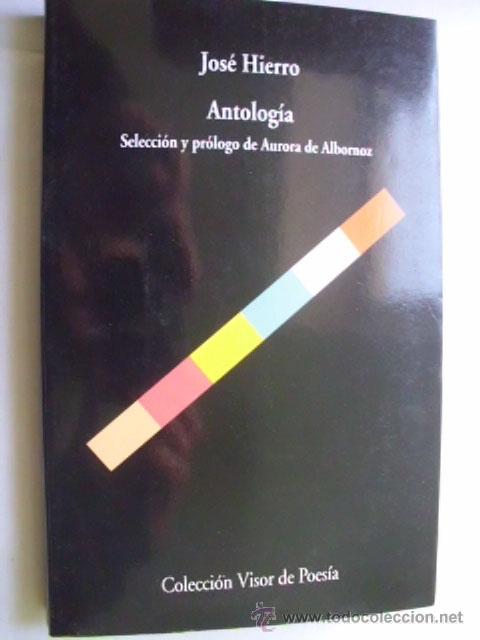 Libros de segunda mano: ANTOLOG&Iacute;A. HIERRO, Jos&eacute;. 1999 - Foto 1