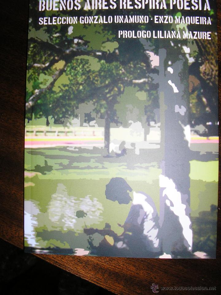 Libros de segunda mano: BUENOS AIRES RESPIRA POESIA (Selecci&oacute;n de G. Unamuno y E. Maqueira) - Argentina - 2013 - NOVEDAD!