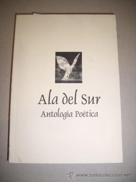 Libri di seconda mano: ALA DEL SUR : Antolog&iacute;a po&eacute;tica
