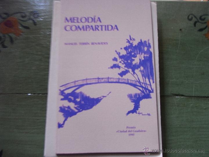 Libros de segunda mano: MELOD&Iacute;A COMPARTIDA. MANUEL TERR&Iacute;N BENAVIDES - Foto 1