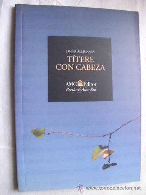 Libros de segunda mano: T&Iacute;TERE CON CABEZA. ALMUZARA, Javier. 2005 - Foto 1