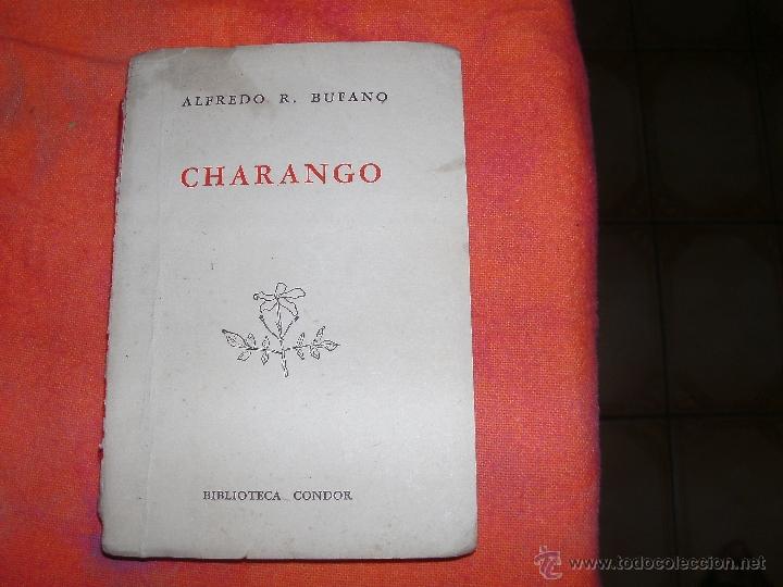 Libros de segunda mano: ALFREDO R. BUFANO - CHARANGO - Foto 1