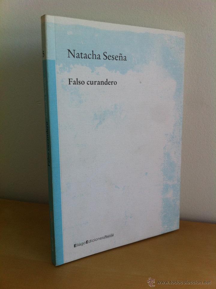 Libri di seconda mano: FALSO CURANDERO. DEDICADO POR LA AUTORA NATACHA SESE&Ntilde;A.ELLAGO EDICIONES POES&Iacute;A.3&ordf;COMPRA ENV&Iacute;O GRATIS