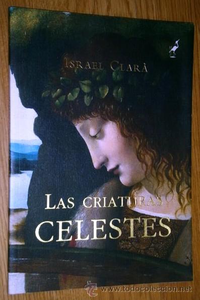 Libros de segunda mano: Las criaturas celestes por Israel Clar&aacute; de Ed. Omicron en Barcelona 2010 Primera edici&oacute;n