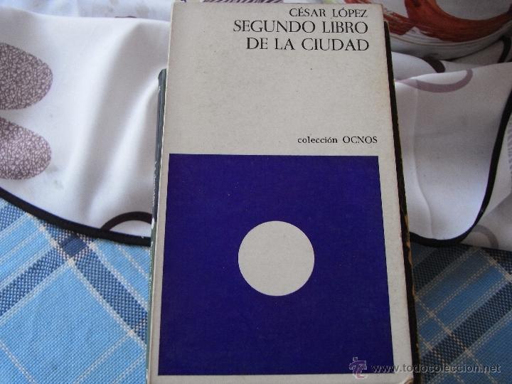 Libros de segunda mano: Segundo libro de la ciudad. C&eacute;sar L&oacute;pez. - Foto 1