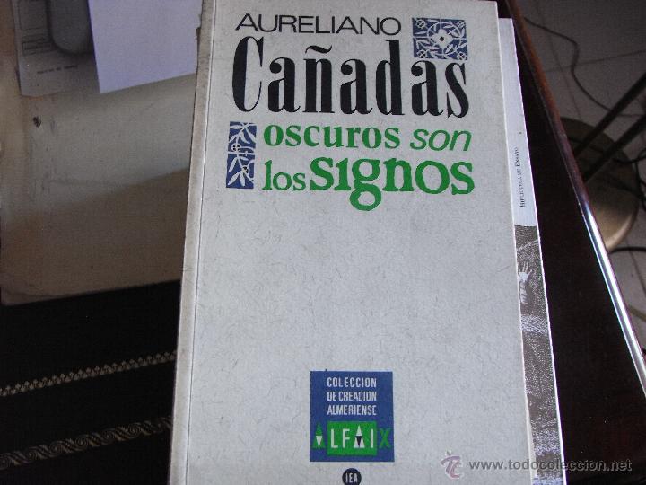 Libros de segunda mano: Oscuros son los signos. Aureliano Ca&ntilde;adas. - Foto 1