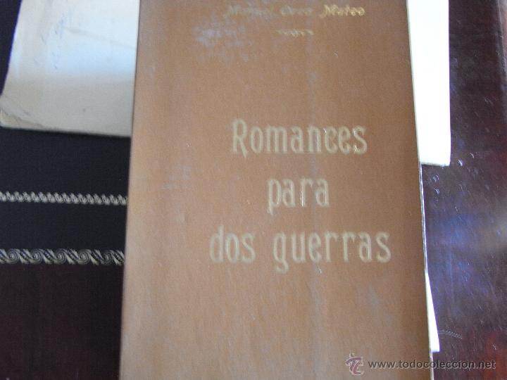Libros de segunda mano: Romances para dos guerras. Manuel Orea Mateo. - Foto 1