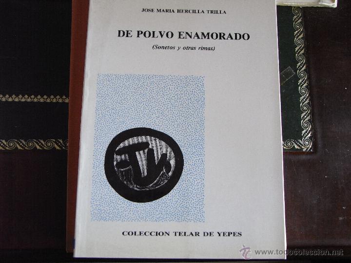 Libros de segunda mano: De polvo enamorado.(sonetos y otras rimas). Jos&eacute; M&ordf; Hercilla Trilla.
