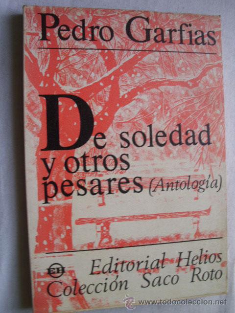 Libri di seconda mano: DE SOLEDAD Y OTROS PESARES. GARFIAS, Pedro. 1971