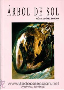 Libros de segunda mano: Arbol de sol, M&oacute;nica L&oacute;pez Bord&oacute;n - Foto 1