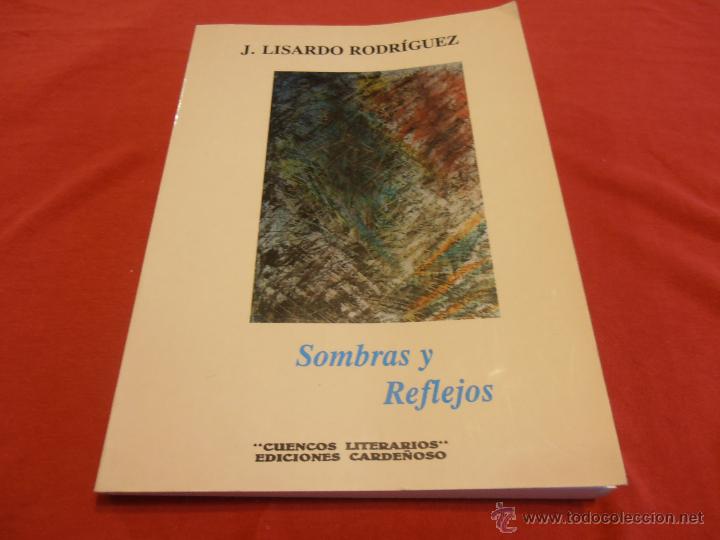 Libros de segunda mano: SOMBRAS Y REFLEJOS, J. LISARDO RODRIGUEZ - Foto 1