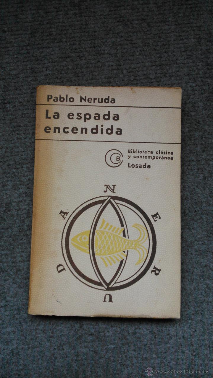 Libros de segunda mano: La espada encendida, Pablo Neruda. - Foto 1