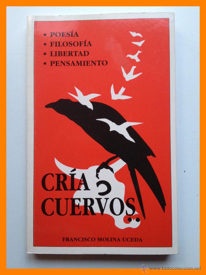 Libros de segunda mano: Cria cuervos - Francisco Molina Uceda - Foto 1