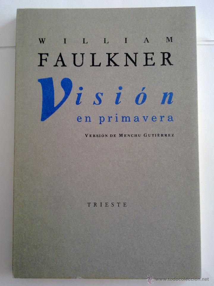 Libros de segunda mano: VISI&Oacute;N EN PRIMAVERA, WILLIAM FAULKNER - Foto 1